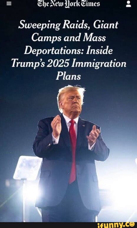 Sweeping Raids and Mass Deportations: Inside Trump  .